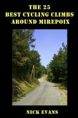 Cover of The 25 Best Cycling Climbs Around Mirepoix