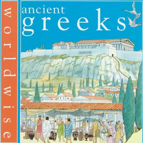 Cover of Ancient Greeks/Worldwise