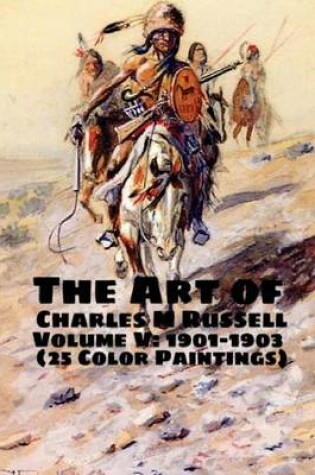 Cover of The Art of Charles M Russell Volume V