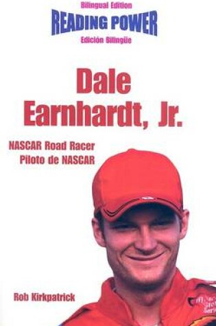 Cover of Dale Earnhardt Jr., NASCAR Road Racer/Piloto de NASCAR
