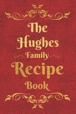 Book cover for The Hughes Family Recipe Book