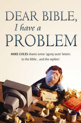 Book cover for Dear Bible, I Have a Problem...