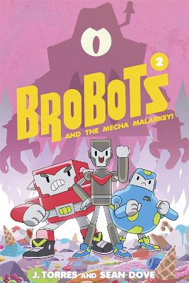 Book cover for BroBots and the Mecha Malarkey!