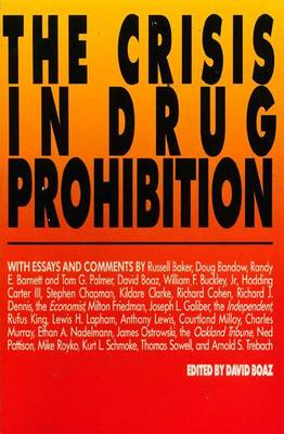 Book cover for The Crisis in Drug Prohibition