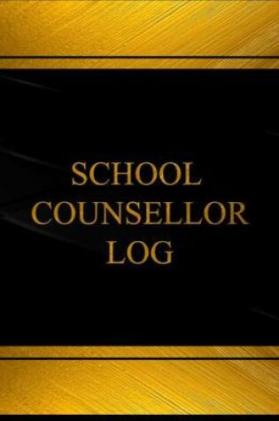 Cover of School Counsellor Log (Log Book, Journal - 125 pgs, 8.5 X 11 inches)