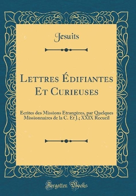 Book cover for Lettres Édifiantes Et Curieuses