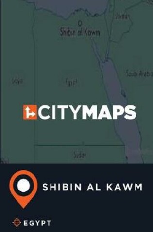 Cover of City Maps Shibin Al Kawm Egypt