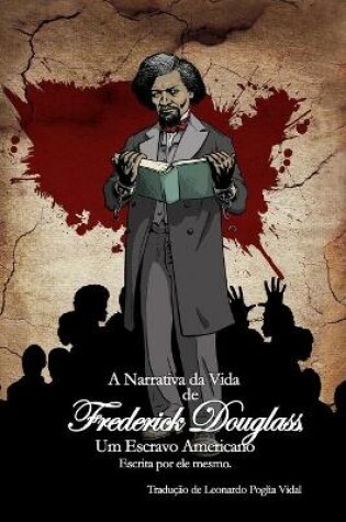 Cover of A Narrativa da Vida de Frederick Douglass, um Escravo Americano
