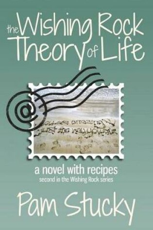 Cover of The Wishing Rock Theory of Life