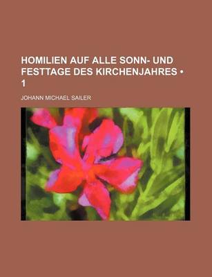 Book cover for Homilien Auf Alle Sonn- Und Festtage Des Kirchenjahres (1)