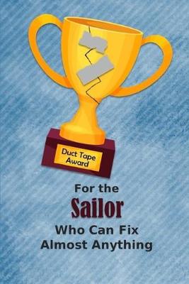 Book cover for For the Sailor Who Can Fix Almost Anything - Duct Tape Award