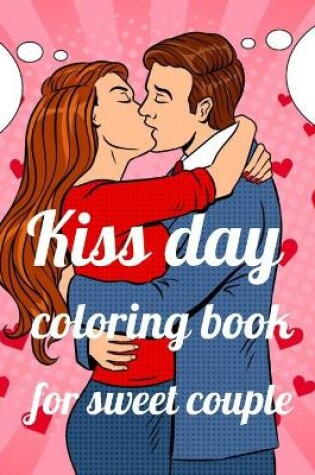 Cover of Kiss day coloring book for sweet couple