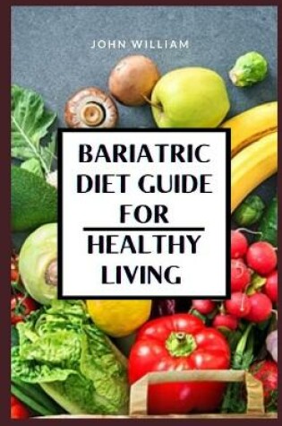 Cover of Bariatric Diet Guide for Healthy Living