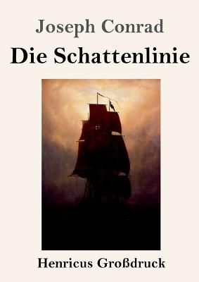 Book cover for Die Schattenlinie (Großdruck)