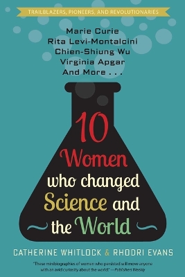 Cover of Ten Women Who Changed Science and the World