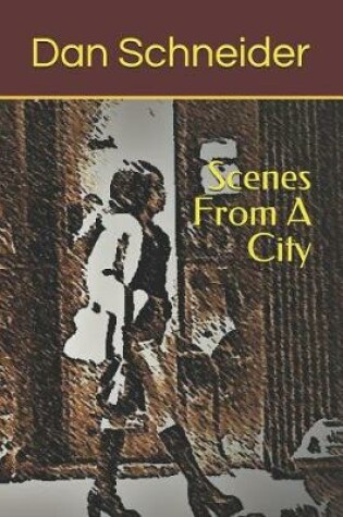 Cover of Scenes From A City