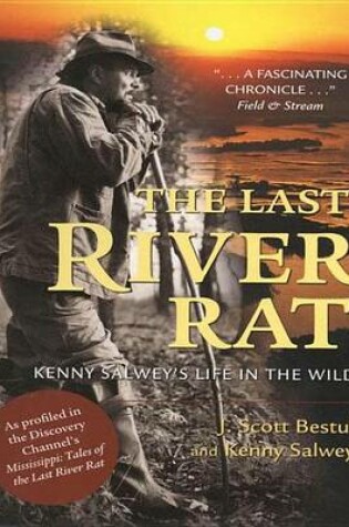 Cover of Last River Rat, The: Kenny Salwey's Life in the Wild