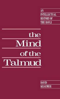 Cover of The Mind of the Talmud: An Intellectual History of the Bavli