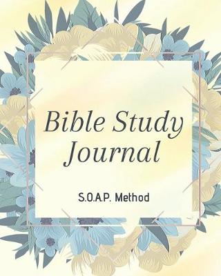 Book cover for SOAP Bible Study Journal-Easy & Simple Guide to Scripture Journaling-Bible Study Workbook 100 pages Book 9