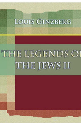 Cover of The Legends of the Jews II