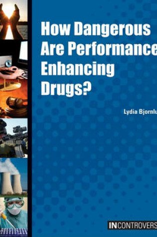 Cover of How Dangerous Are Performance-Enhancing Drugs?