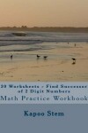 Book cover for 30 Worksheets - Find Successor of 2 Digit Numbers