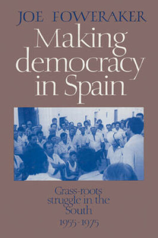 Cover of Making Democracy in Spain