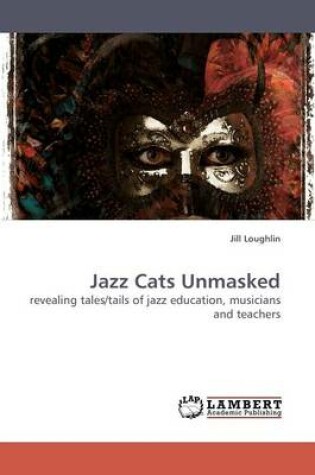 Cover of Jazz Cats Unmasked