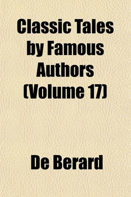 Book cover for Classic Tales by Famous Authors (Volume 17)