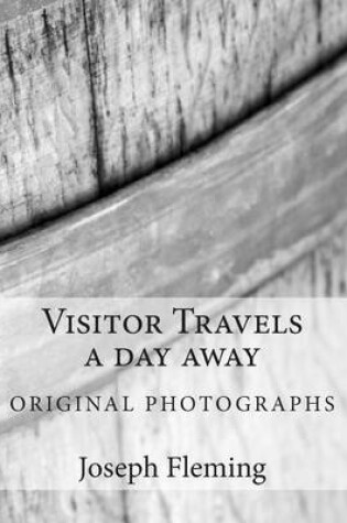 Cover of Visitor Travels a day away