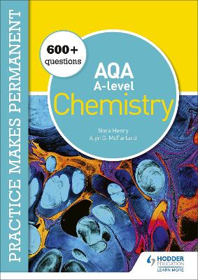 Book cover for Practice makes permanent: 600+ questions for AQA A-level Chemistry