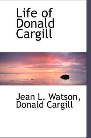 Cover of Life of Donald Cargill