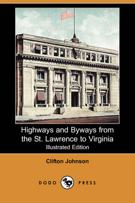 Book cover for Highways and Byways from the St. Lawrence to Virginia (Illustrated Edition) (Dodo Press)