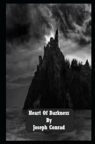 Cover of Heart of Darkness By Joseph Conrad An Annotated Latest Updated Version