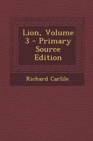 Cover of Lion, Volume 3 - Primary Source Edition