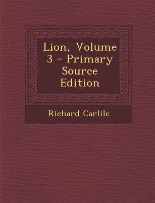 Book cover for Lion, Volume 3 - Primary Source Edition
