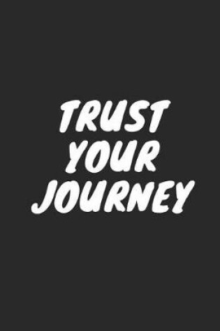 Cover of Trust Your Journey
