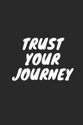 Book cover for Trust Your Journey