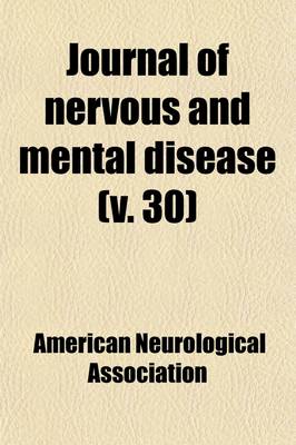 Book cover for Journal of Nervous and Mental Disease (Volume 30)