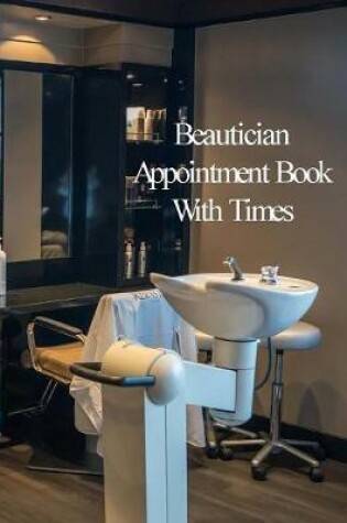 Cover of Beautician Appointment Book With Times