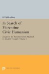 Book cover for In Search of Florentine Civic Humanism, Volume 1