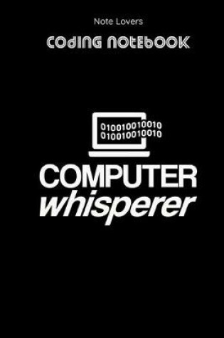 Cover of Computer Whisperer - Coding Notebook