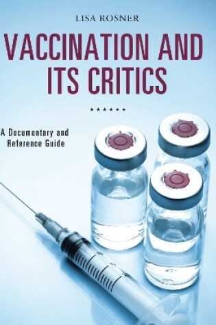 Cover of Vaccination and Its Critics