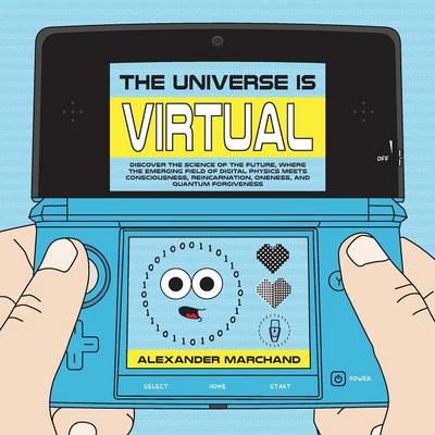 Book cover for The Universe Is Virtual