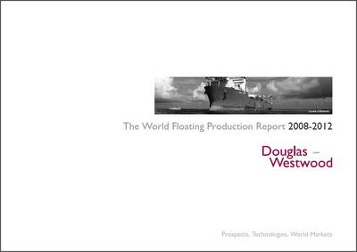 Book cover for The World Floating Production Market Report 2008-2012