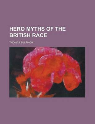 Book cover for Hero Myths of the British Race