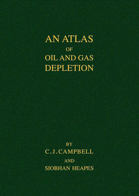 Book cover for An Atlas of Oil and Gas Depletion