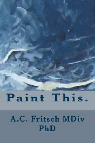 Cover of Paint This.
