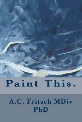 Book cover for Paint This.