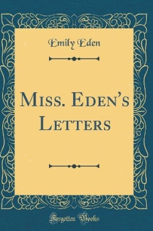 Cover of Miss. Eden's Letters (Classic Reprint)